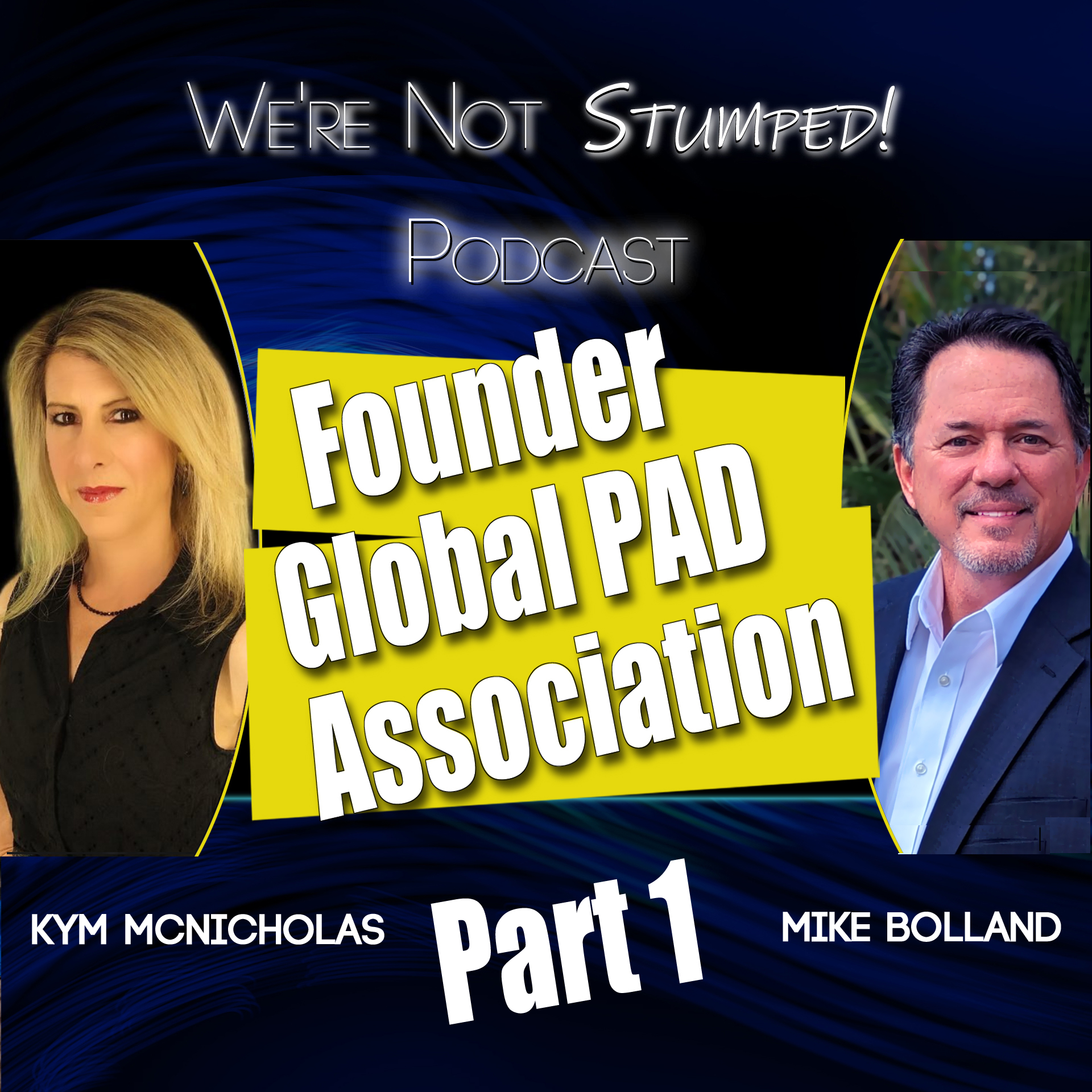 Global PAD Association founder Kym McNicholas preview episode