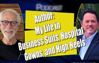 My Life in Business Suits, Hospital Gowns, and High Heels: