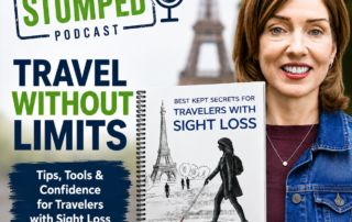 Best Kept Secrets for Travelers With Sight Loss | Lynn Jensen
