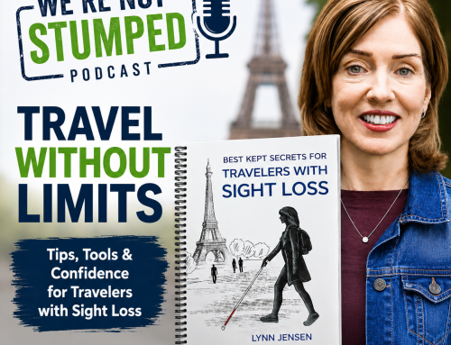 Best Kept Secrets for Travelers With Sight Loss | Lynn Jensen